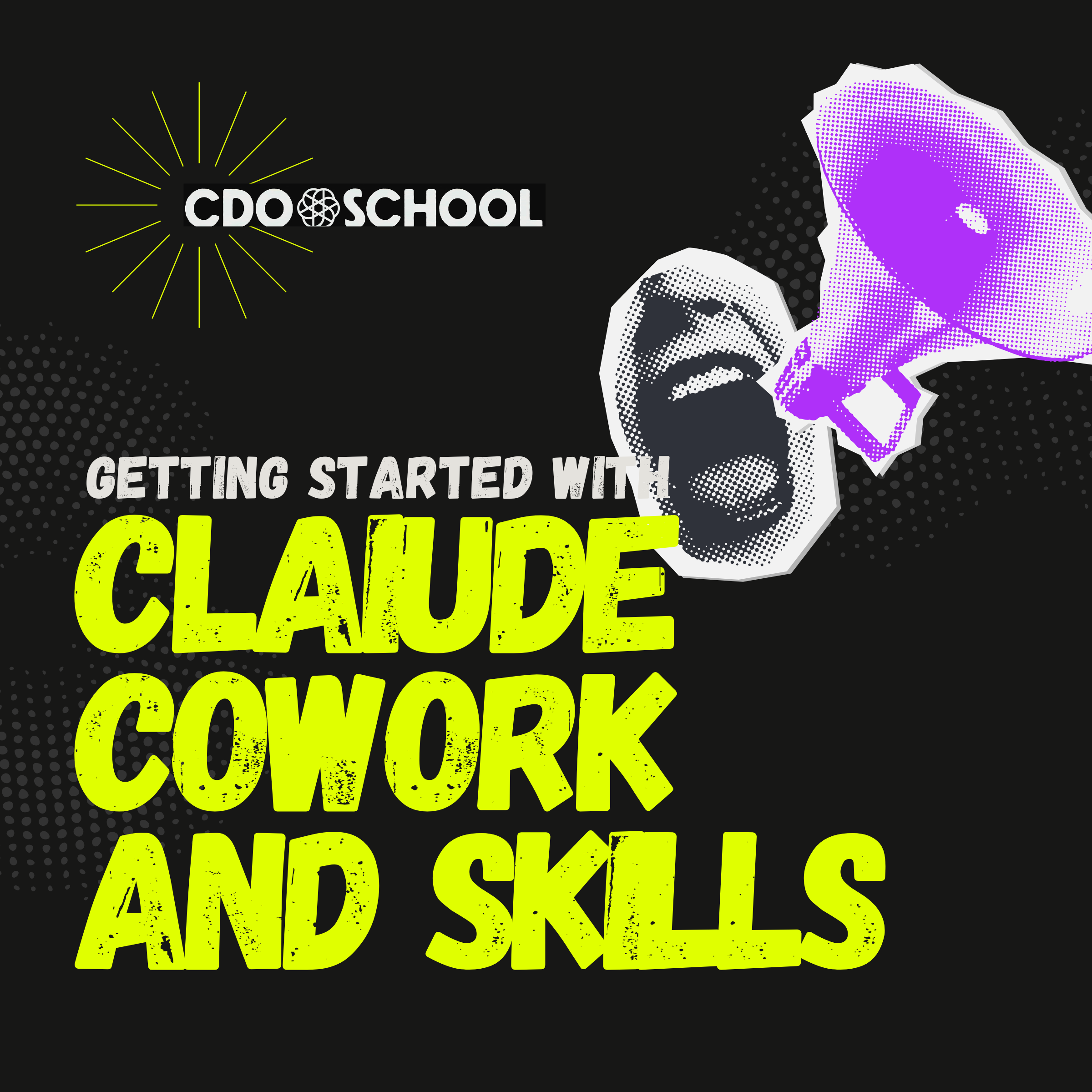 Getting started with Claude Cowork and Claude Skills