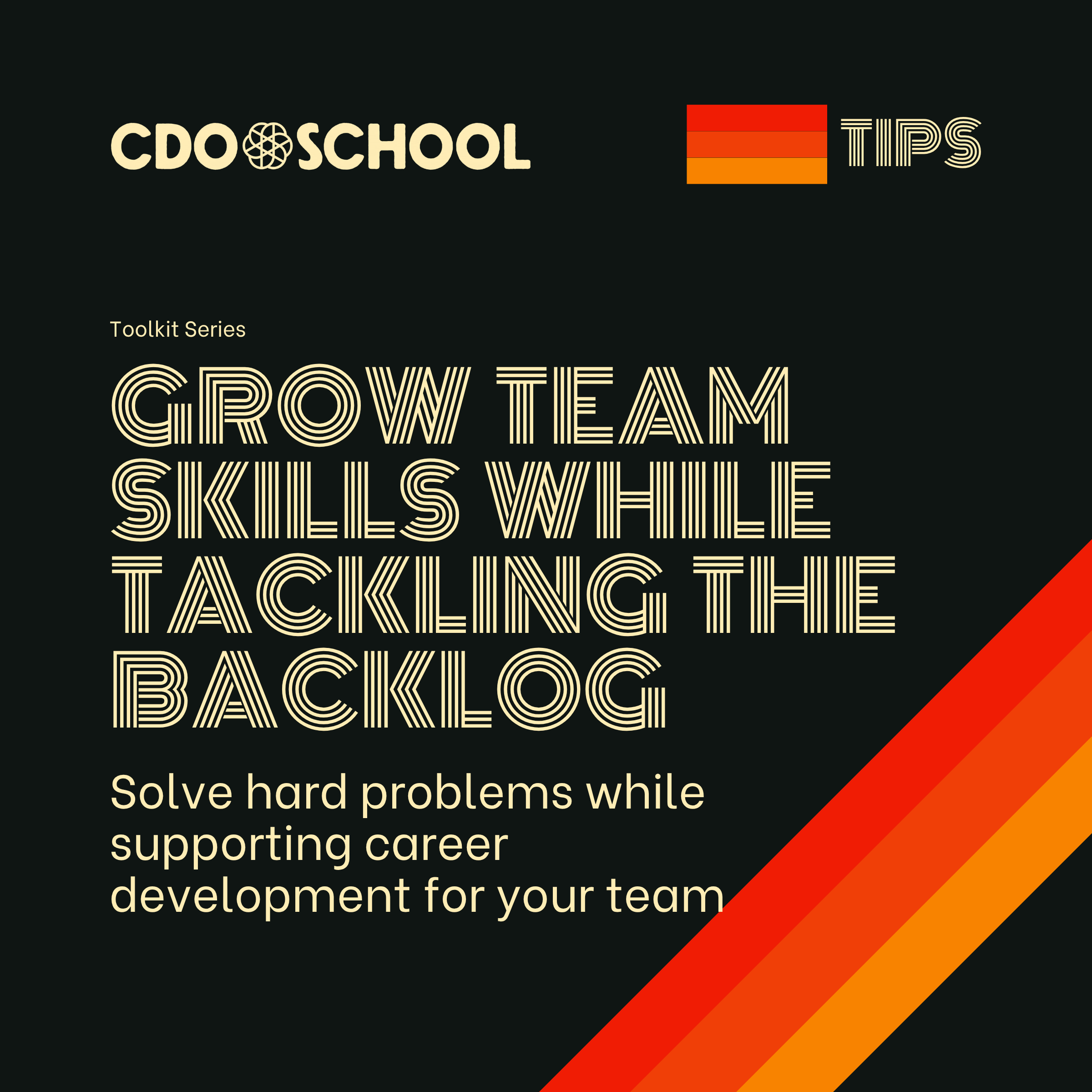 Toolkit Series: Grow Team Skills While Tackling the Backlog